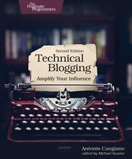 Technical Blogging (2nd Edition)